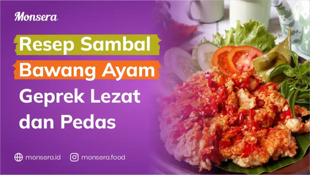 Resep Sambal Bawang Ayam Geprek Lezat dan Pedas