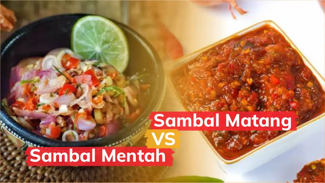 Sambal Mentah vs Sambal Matang, Enak Mana