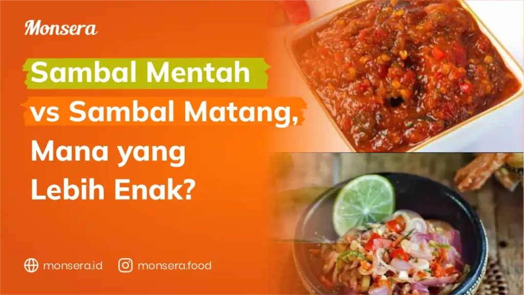 Sambal Mentah vs Sambal Matang, Mana yang Lebih Enak