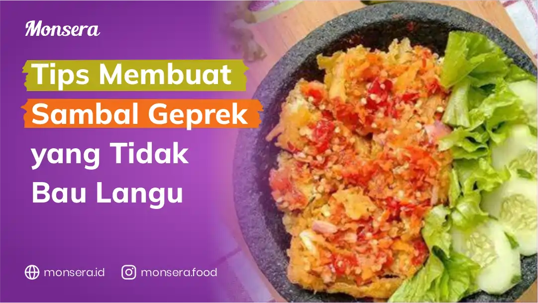 Tips Membuat Sambal Geprek yang Tidak Bau Langu