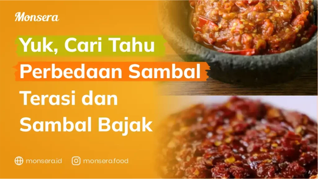 Yuk, Cari Tahu Perbedaan Sambal Terasi dan Sambal Bajak