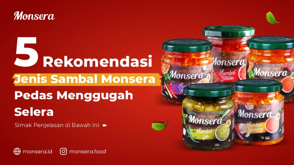 5 Rekomendasi Jenis Sambal Monsera Pedas Menggugah Selera