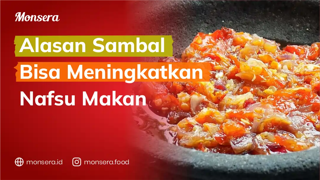 Alasan Sambal Bisa Meningkatkan Nafsu Makan