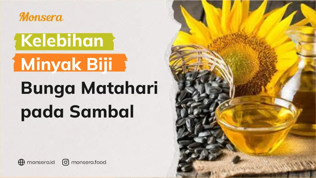 Kelebihan Minyak Biji Bunga Matahari pada Sambal