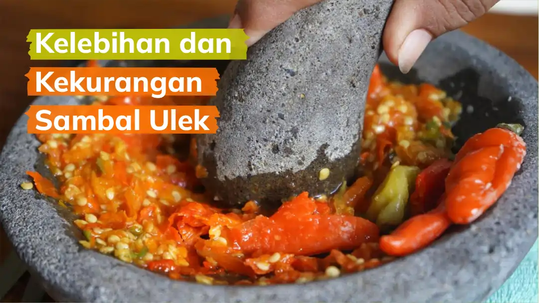 Kelebihan dan Kekurangan Sambal Ulek