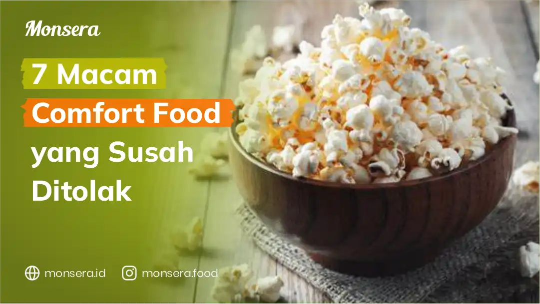 Macam-Macam Comfort Food yang Susah Ditolak