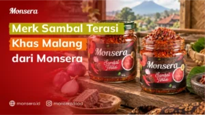 Merk Sambal Terasi Khas Malang dari Monsera