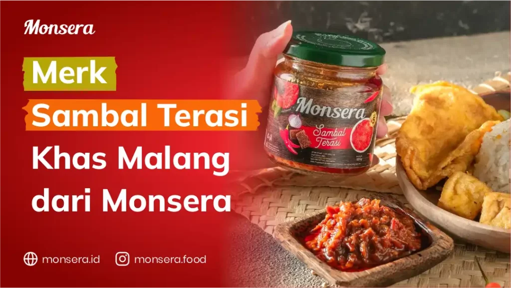 Merk Sambal Terasi Khas Malang dari Monsera