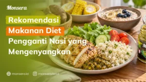 Rekomendasi Makanan Diet Pengganti Nasi yang Mengenyangkan