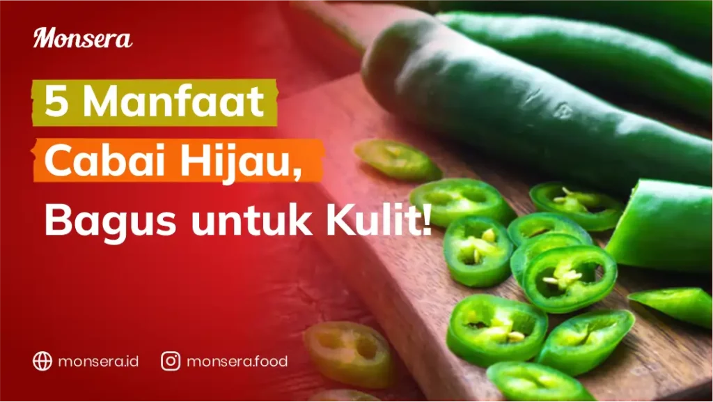 5 Manfaat Cabai Hijau, Bagus untuk Kulit!