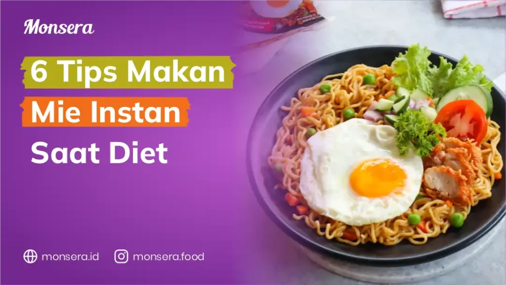 6 Tips Makan Mie Instan Saat Diet