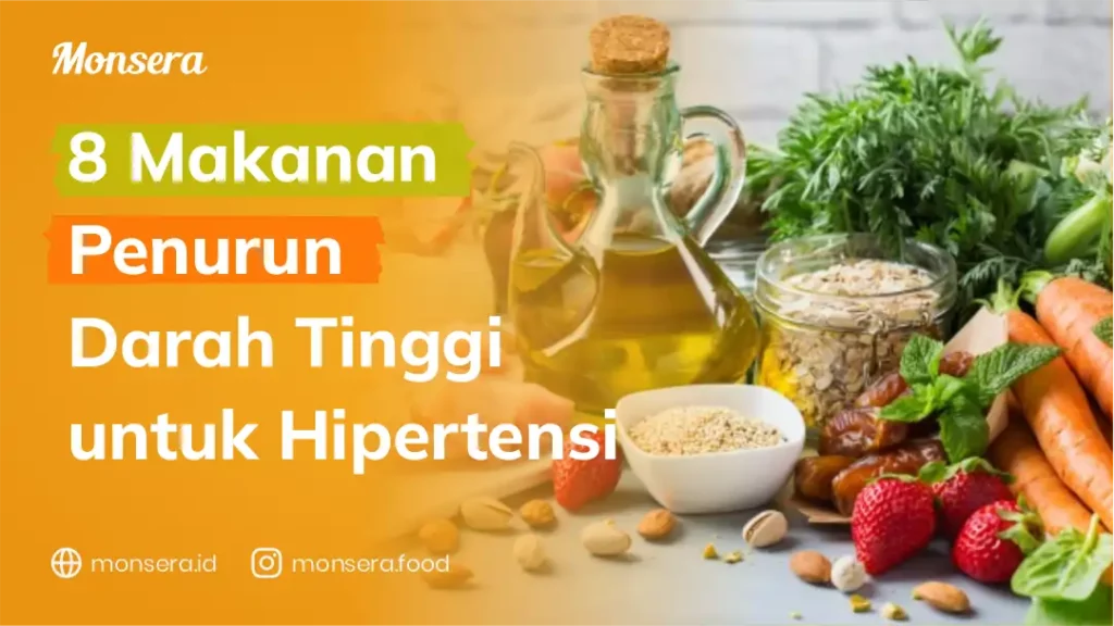 8 Makanan Penurun Darah Tinggi untuk Hipertensi