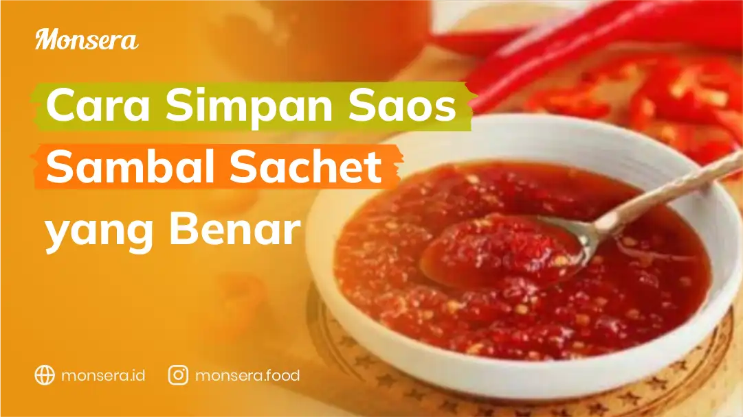 Cara Simpan Saos Sambal Sachet yang Benar