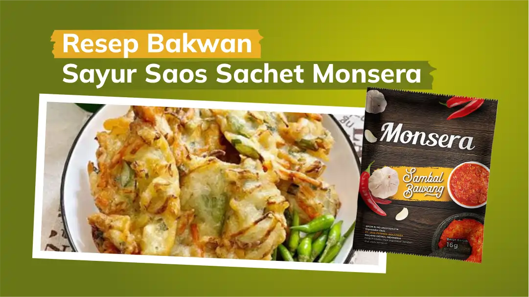 Resep Bakwan Sayur Saos Sambal Sachet Monsera
