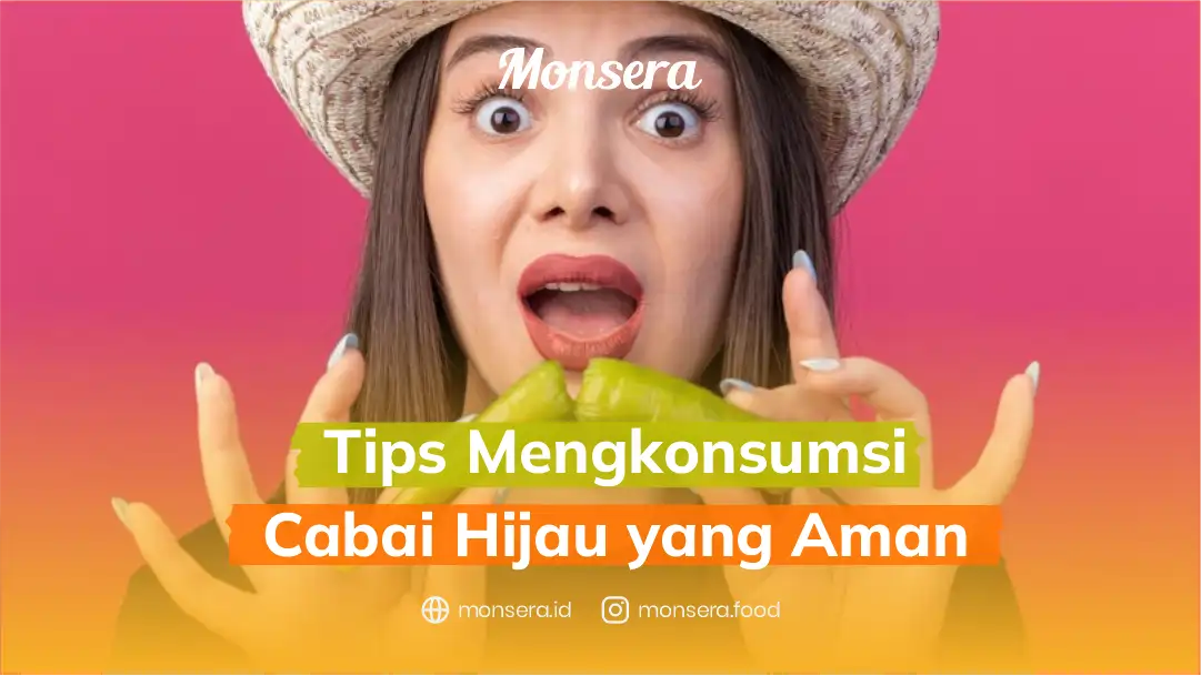 Tips Mengkonsumsi Cabai Hijau yang Aman