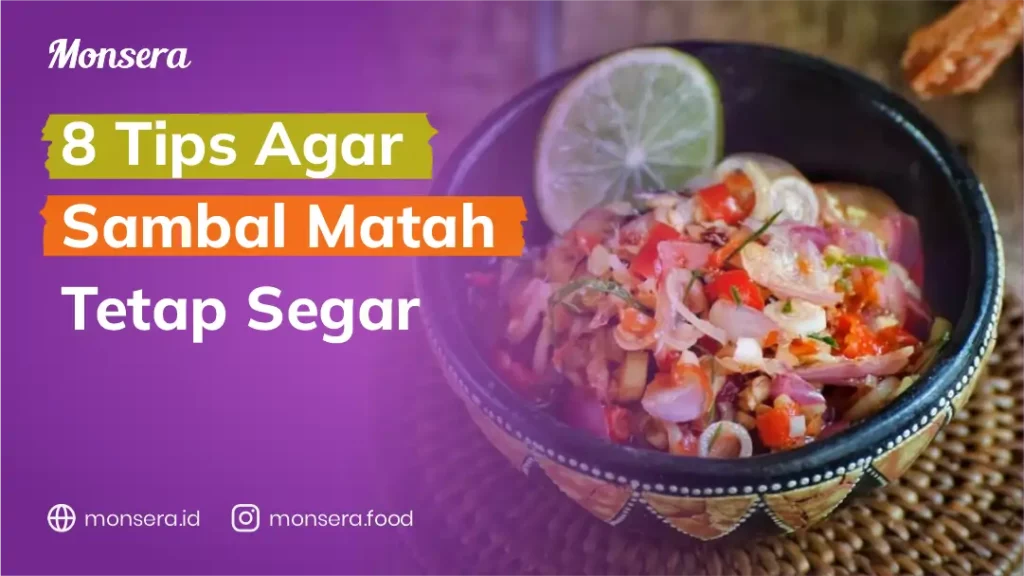 8 Tips Agar Sambal Matah Tetap Segar
