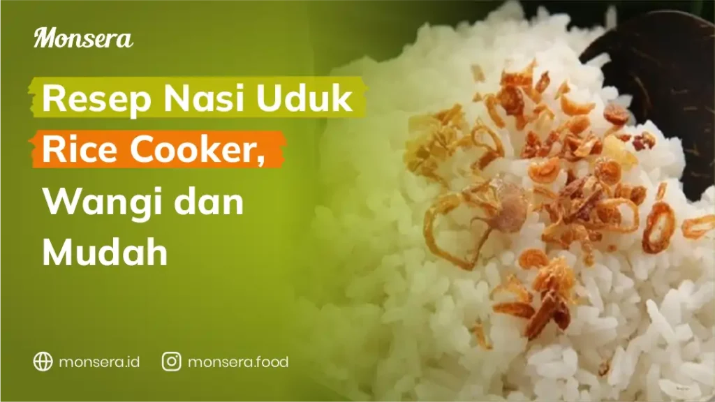 Resep Nasi Uduk Rice Cooker, Wangi dan Mudah