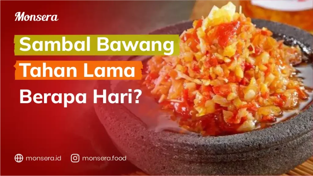 Sambal Bawang Tahan Lama Berapa Hari