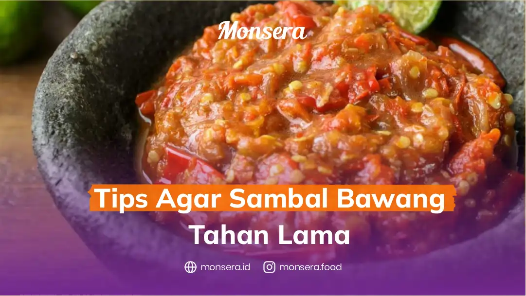 Tips Agar Sambal Bawang Tahan Lama