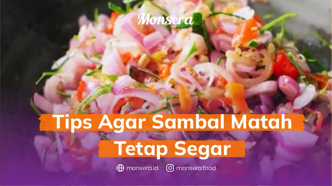 Tips Agar Sambal Matah Tetap Segar