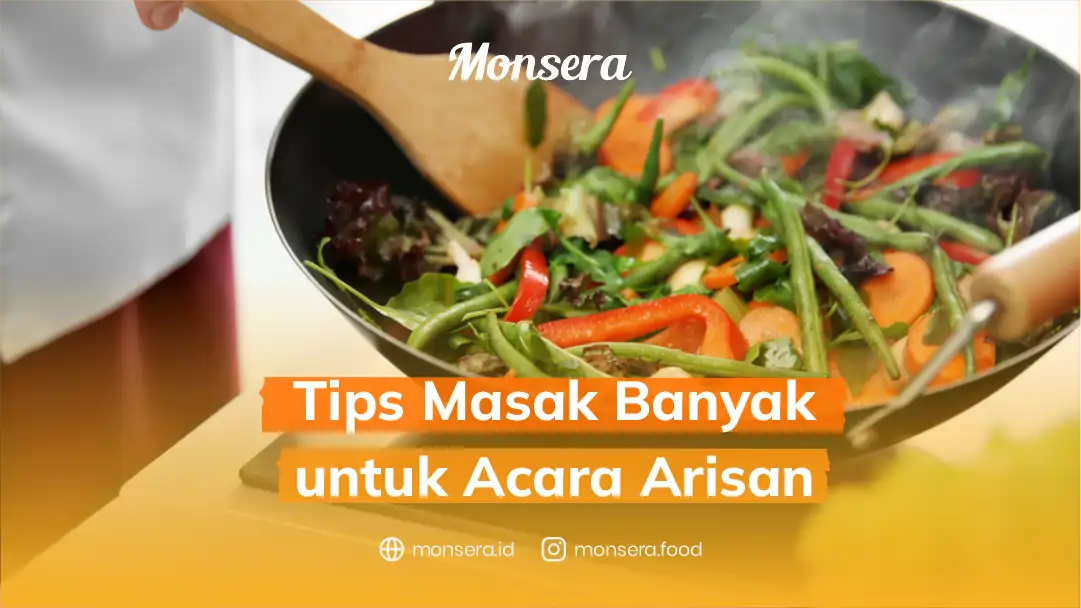 Tips Masak Banyak untuk Acara Arisan