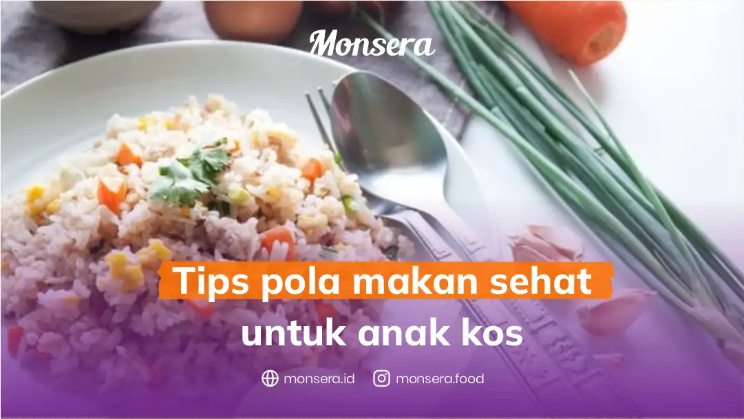 Tips Pola Makan Sehat untuk Anak Kos