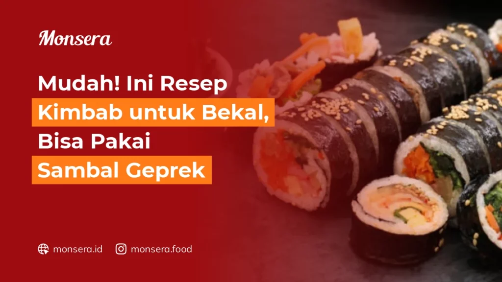 Mudah! Ini Resep Kimbab untuk Bekal, Bisa Pakai Sambal Geprek