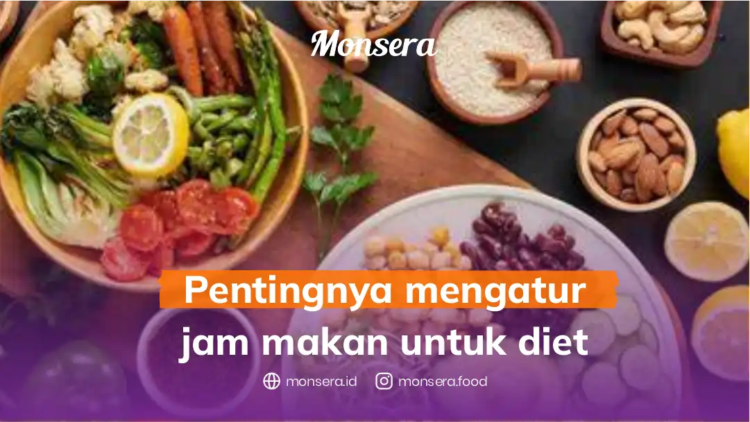 Pentingnya Mengatur Jam Makan untuk Diet