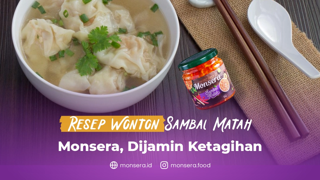 Resep Wonton Sambal Matah Monsera, Dijamin Ketagihan