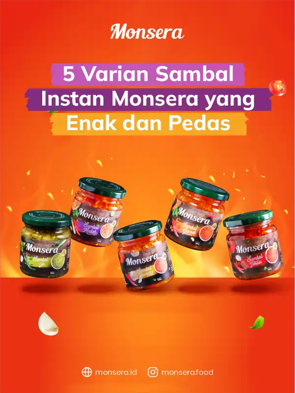 Varian Sambal Instan Monsera yang Enak dan Pedas