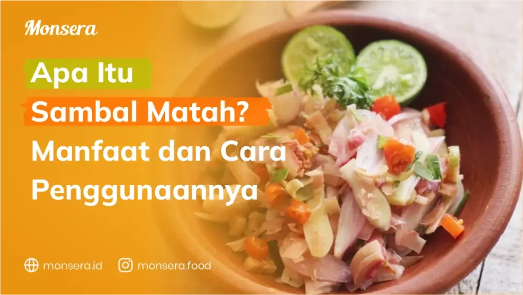 Apa Itu Sambal Matah Manfaat dan Cara Penggunaannya