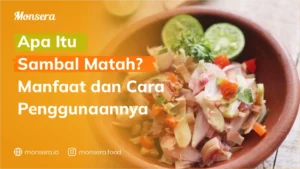 Apa Itu Sambal Matah? Manfaat dan Cara Penggunaannya