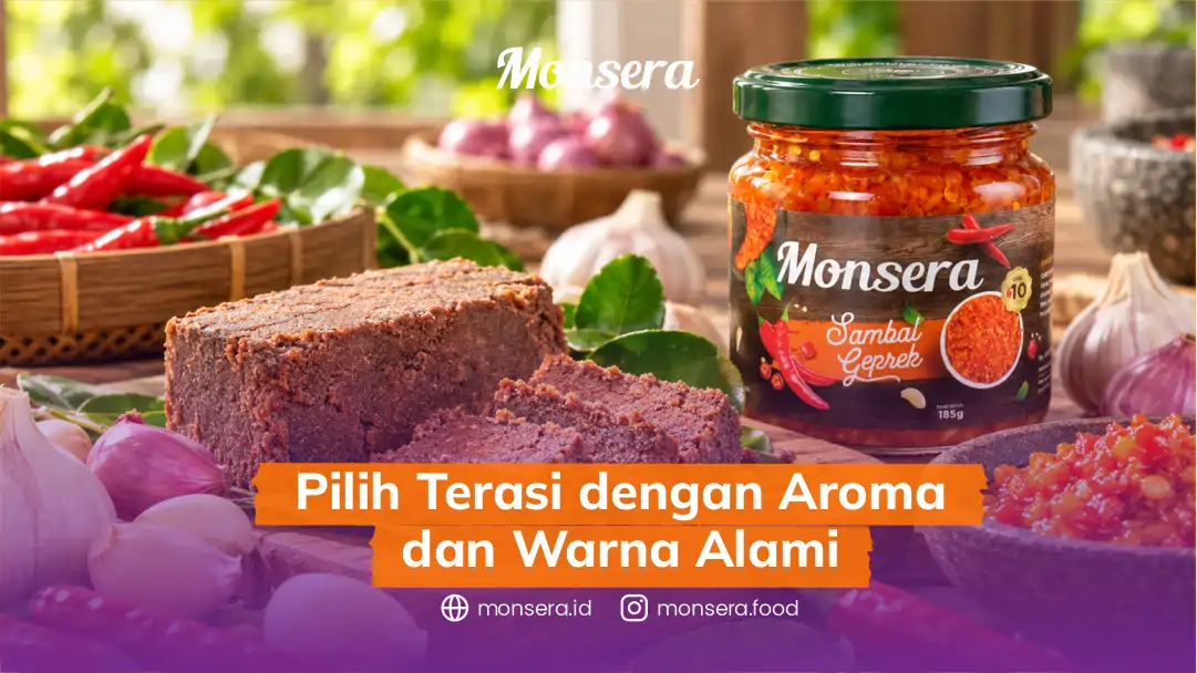 Pilih Terasi dengan Aroma dan Warna Alami