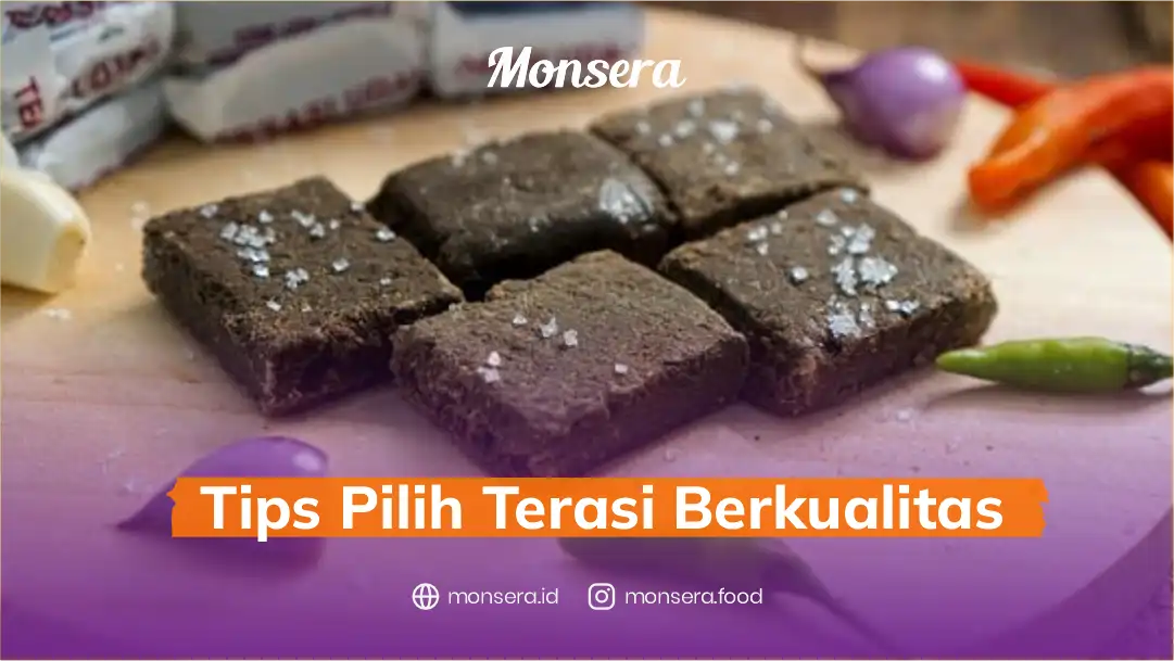 Tips Pilih Terasi Berkualitas