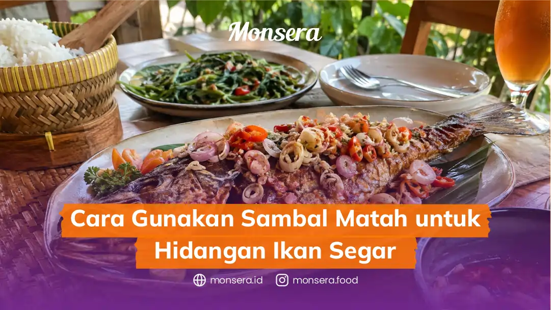 Cara Gunakan Sambal Matah untuk Hidangan ikan Segar