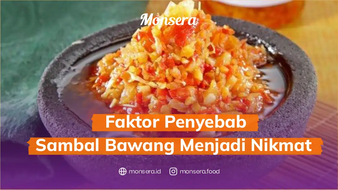 Faktor Penyebab Sambal Bawang Menjadi Nikmat