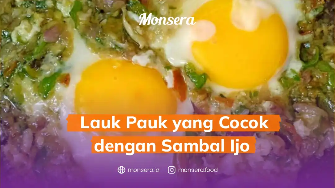 Lauk Pauk yang Cocok dengan Sambal Ijo