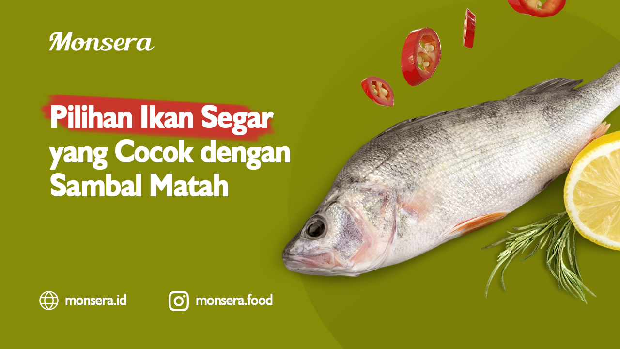 Pilihan Ikan Segar yang Cocok dengan Sambal Matah
