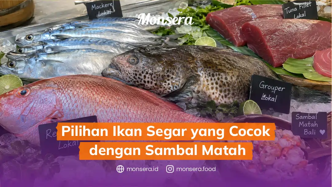 Pilihan Ikan Segar yang Cocok dengan Sambal Matah