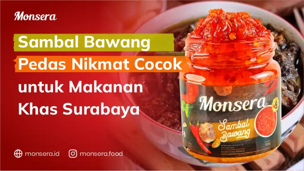 Sambal Bawang Pedas Nikmat Cocok untuk Makanan Khas Surabaya