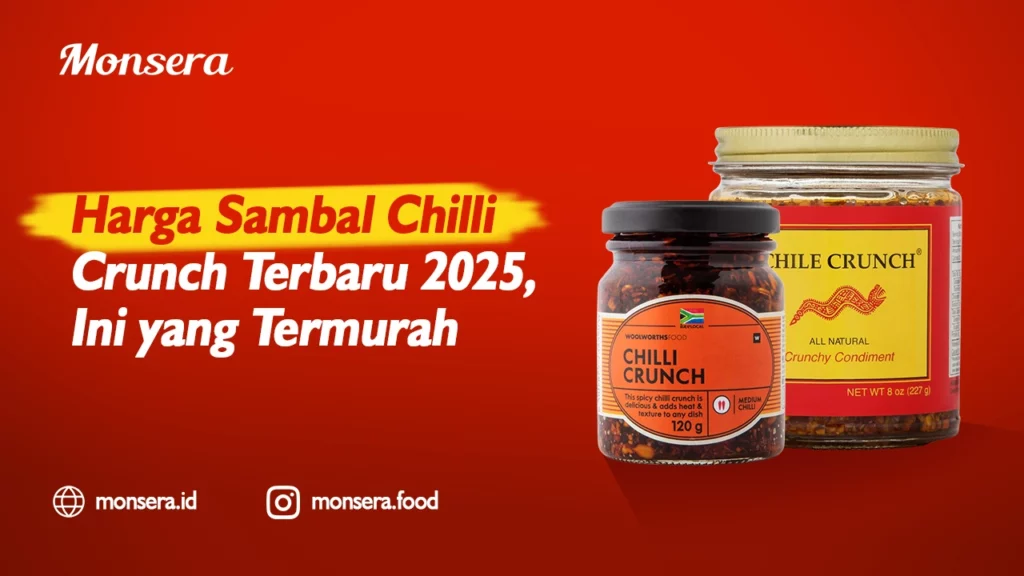 Harga Sambal Chilli Crunch Terbaru 2025, Ini yang Termurah