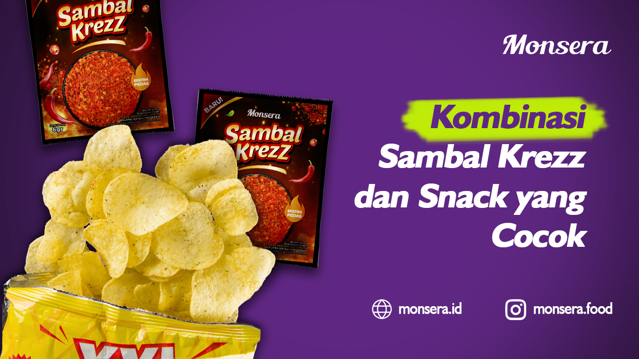 Kombinasi Sambal Krezz dan Snack yang Cocok