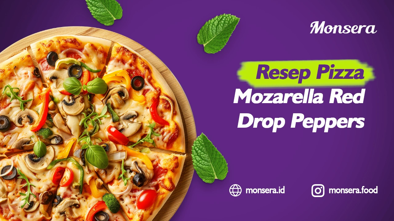 Resep Pizza Mozarella Red Drop Peppers
