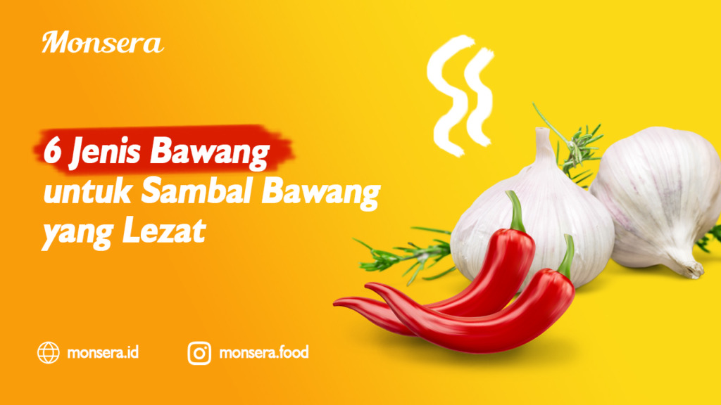6 Jenis Bawang Untuk Sambal Bawang yang Lezat