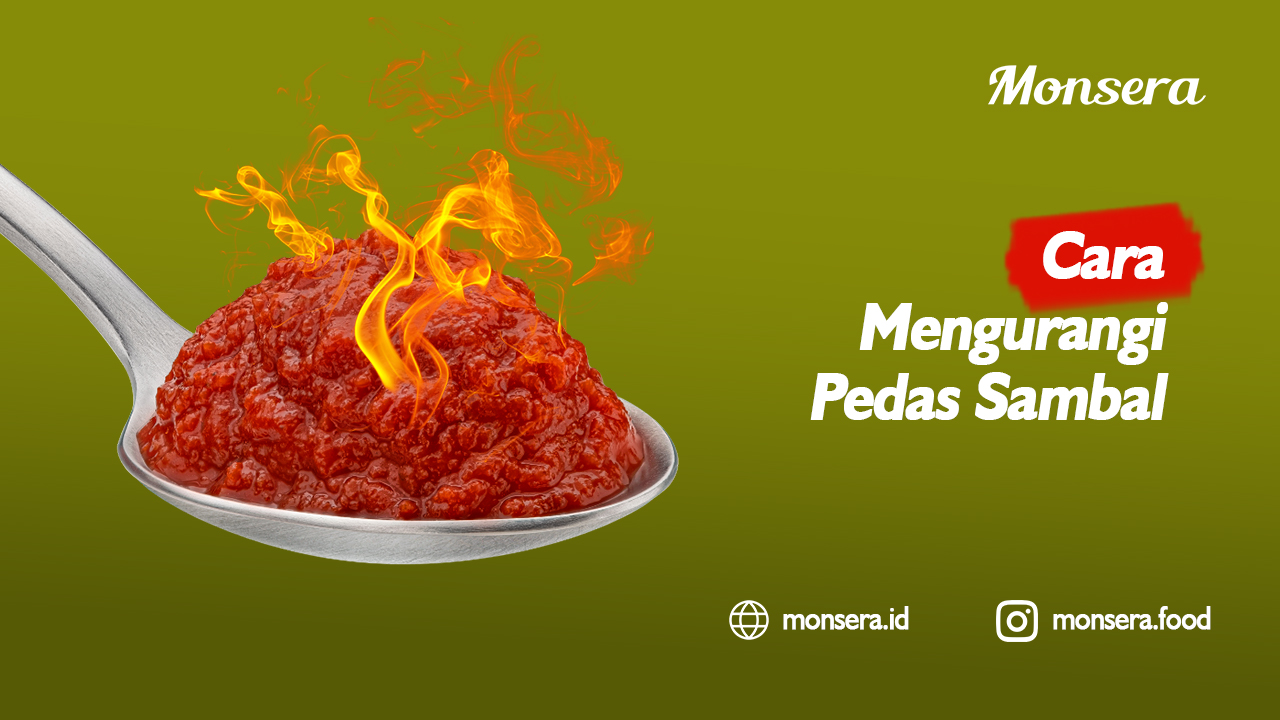 Cara Mengurangi Pedas Sambal