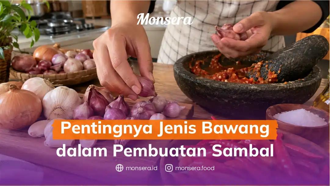 Pentingnya Jenis Bawang dalam Pembuatan Sambal
