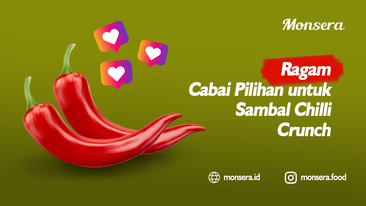 Ragam Cabai Pilihan untuk Sambal Chilli Crunch
