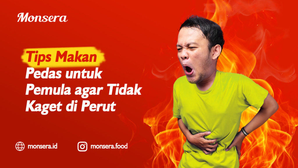 Tips Makan Pedas untuk Pemula agar Tidak Kaget di Perut