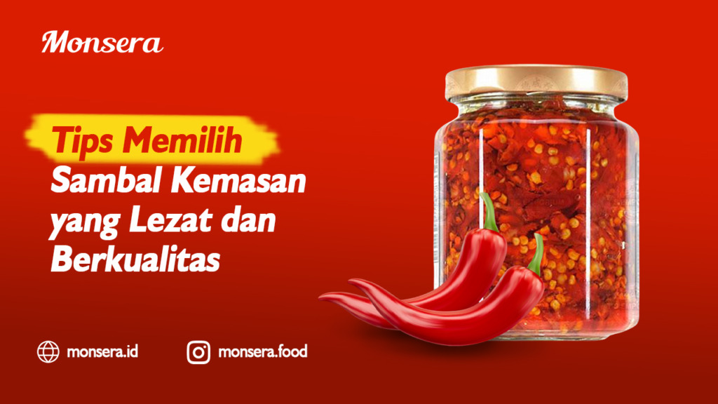 Tips Memilih Sambal Kemasan yang Lezat dan Berkualitas