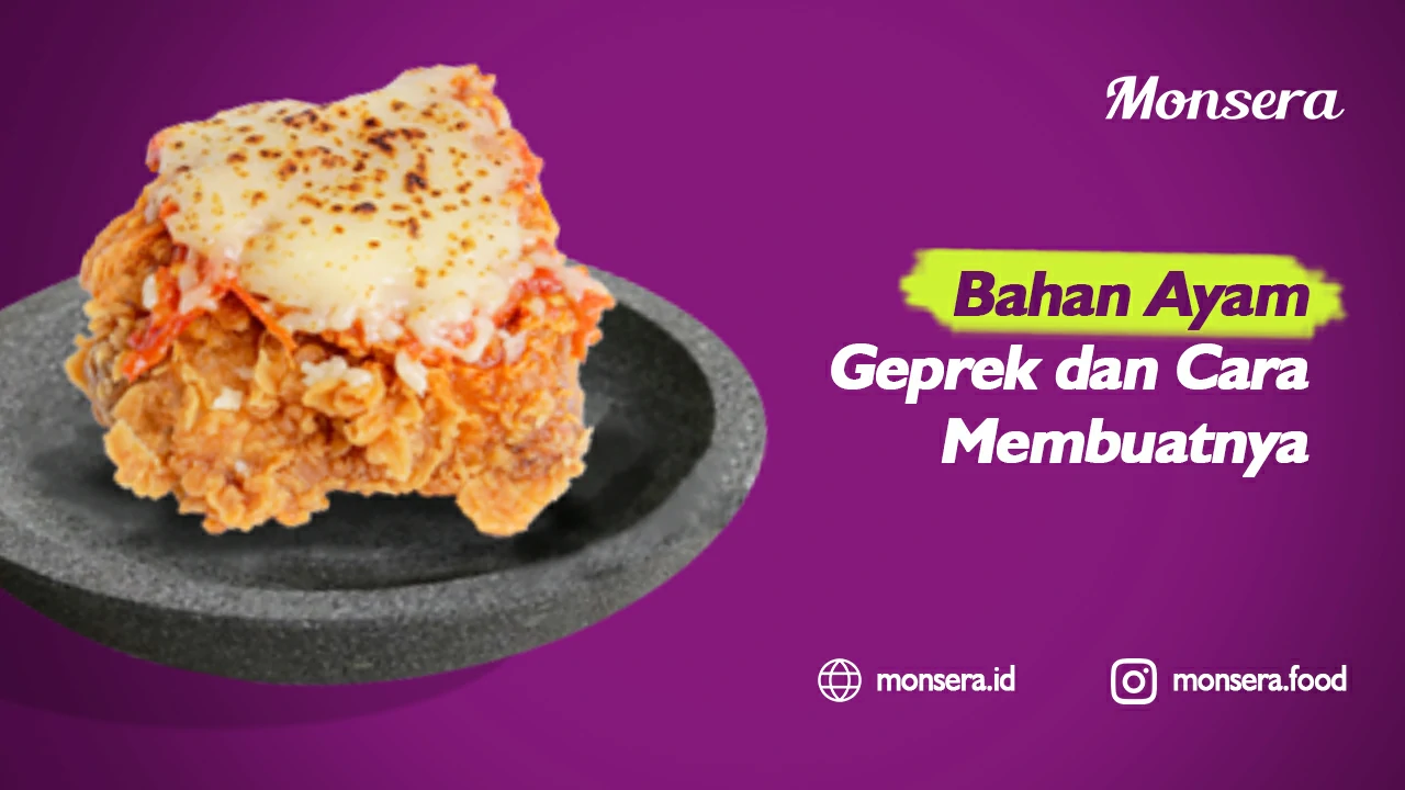 Bahan Ayam Geprek dan Cara Membuatnya
